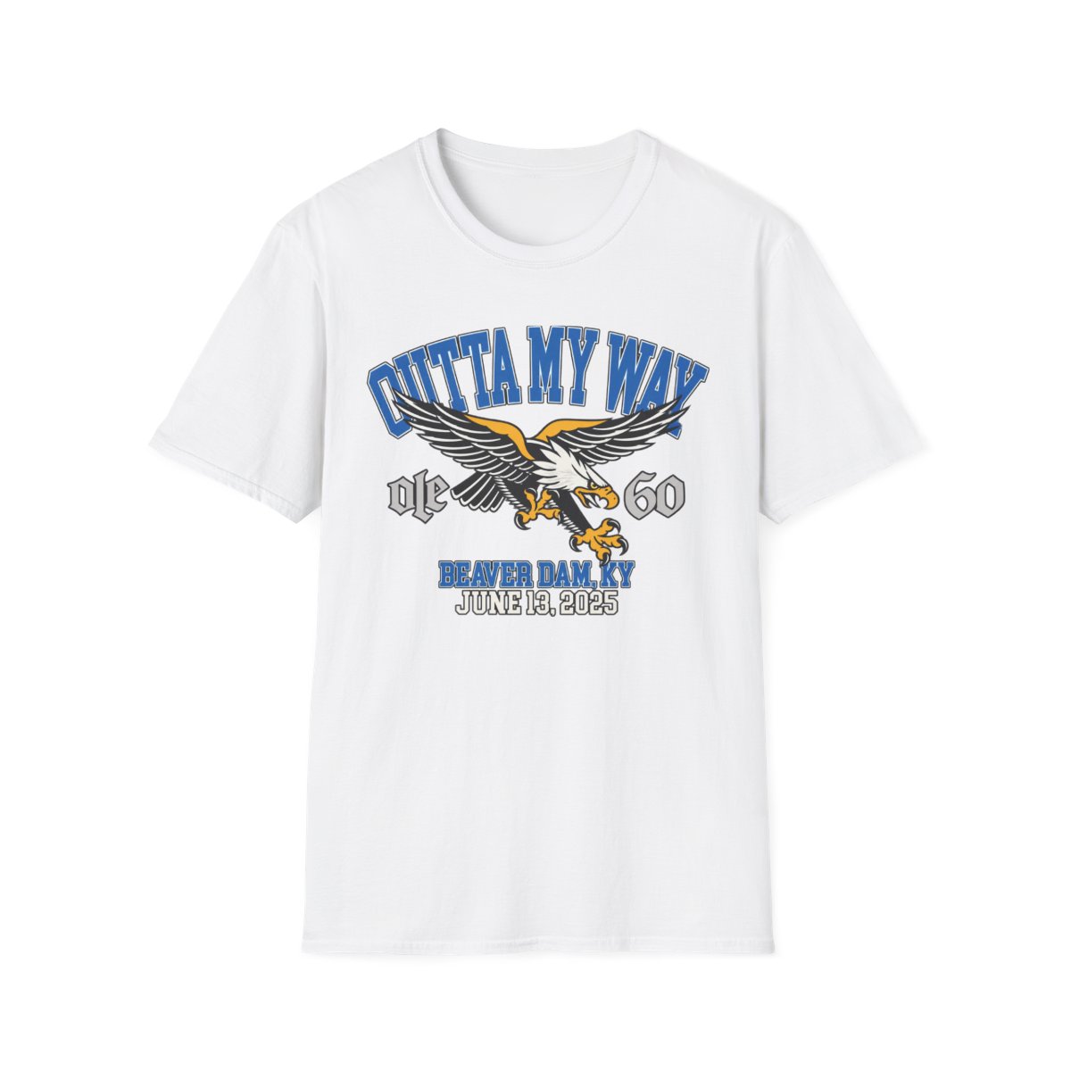 Outta My Way Eagle 60 Never Damky T-Shirt | Ole 60 Merch - Official T-Shirts merchandise