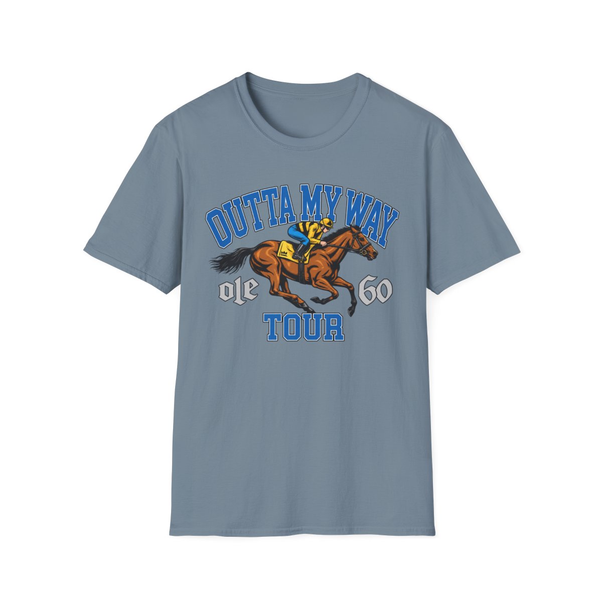 Outta My Way Horse Racing T-Shirt | Derby 60 Tour | Ole 60 Merch - alternate angle 5, merchandise