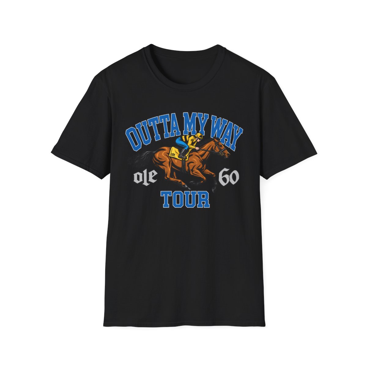 Outta My Way Horse Racing T-Shirt | Derby 60 Tour | Ole 60 Merch - alternate angle 2, merchandise